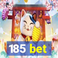 185 bet